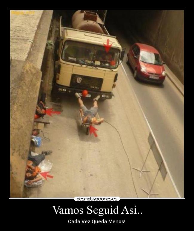 Vamos Seguid Asi.. - Cada Vez Queda Menos!!