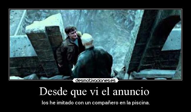 Desde que vi el anuncio  - 