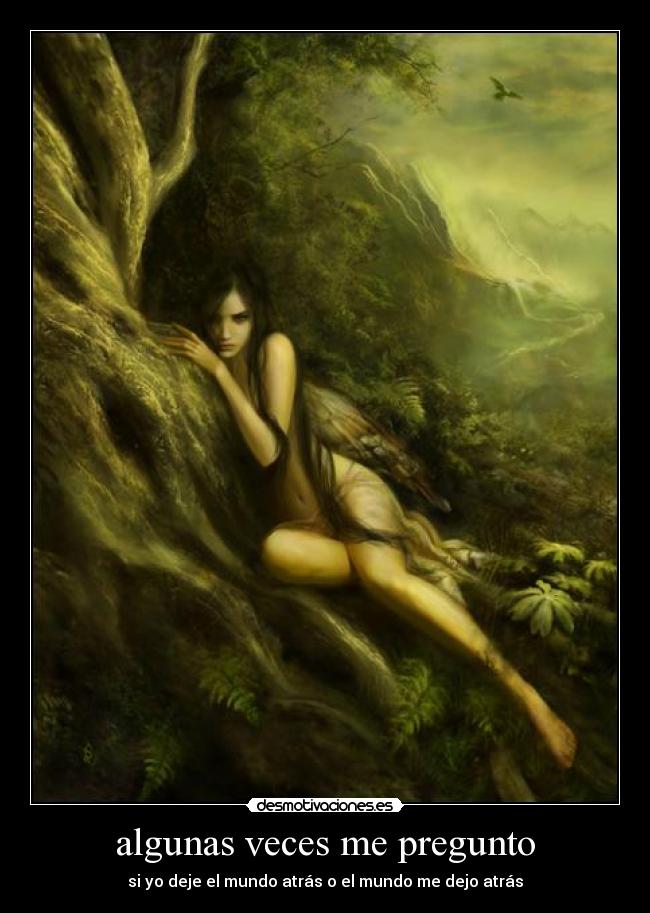 algunas veces me pregunto -