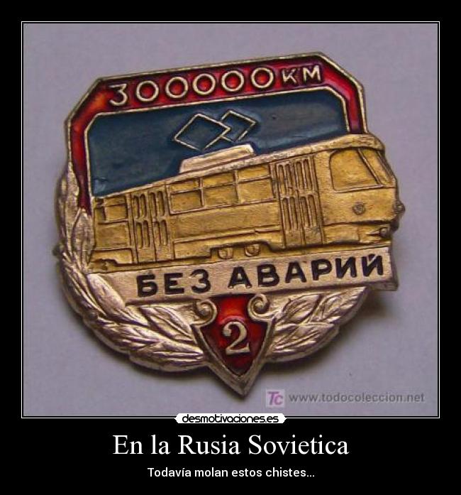 En la Rusia Sovietica - Todavía molan estos chistes...