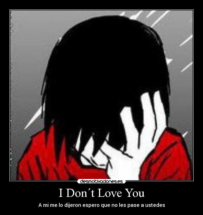 I Don´t Love You -