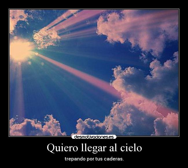 Quiero llegar al cielo - 