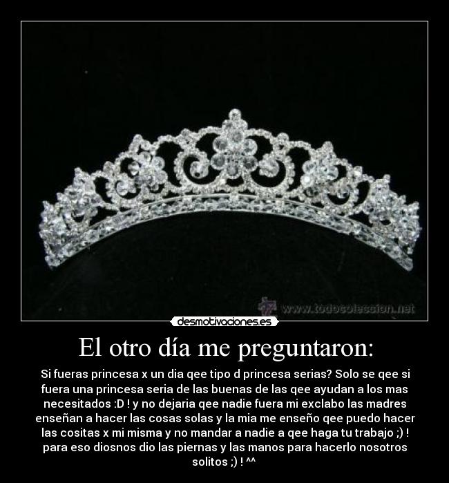 El otro día me preguntaron: -