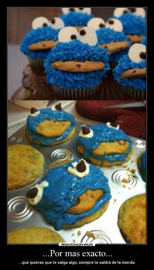 ...Por mas exacto... - 