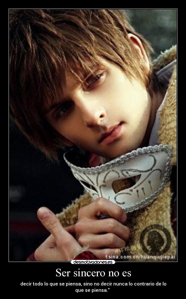 Ser sincero no es -