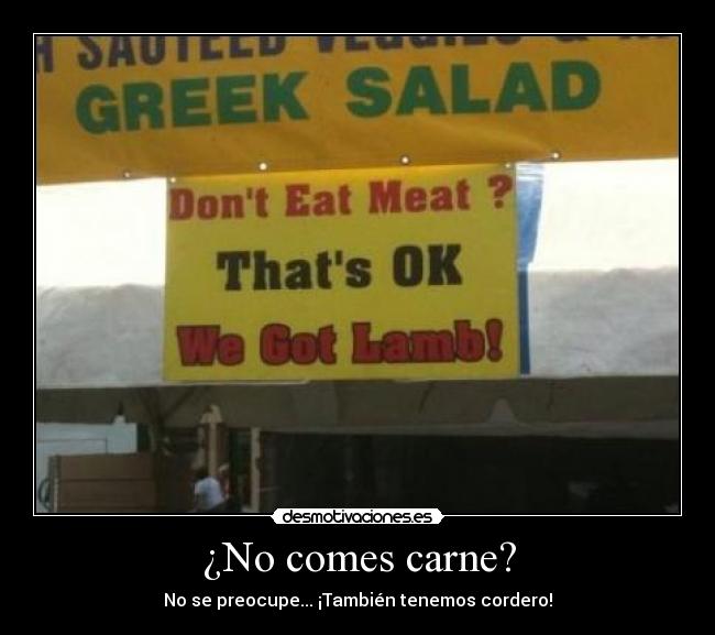 ¿No comes carne? -