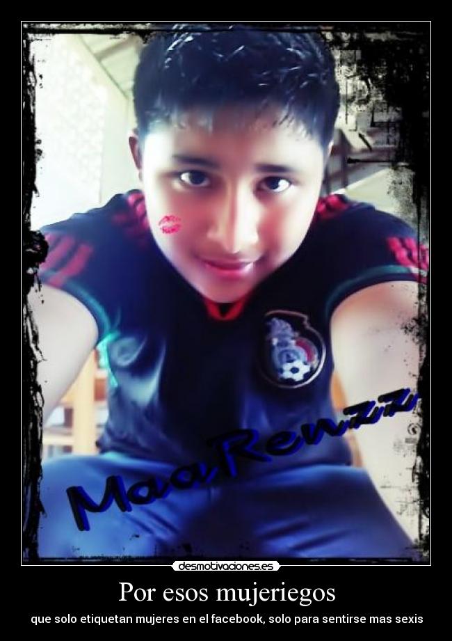 Por esos mujeriegos -