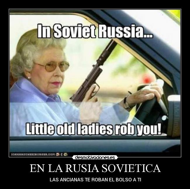 EN LA RUSIA SOVIETICA - LAS ANCIANAS TE ROBAN EL BOLSO A TI