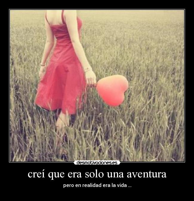 creí que era solo una aventura -