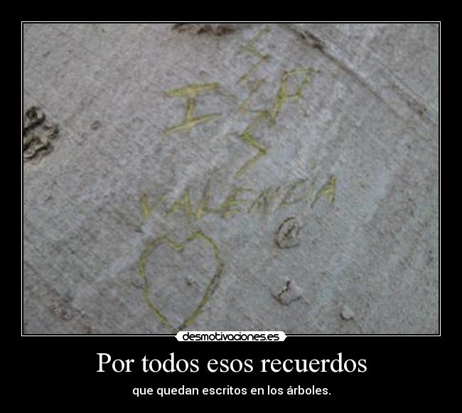 Por todos esos recuerdos -