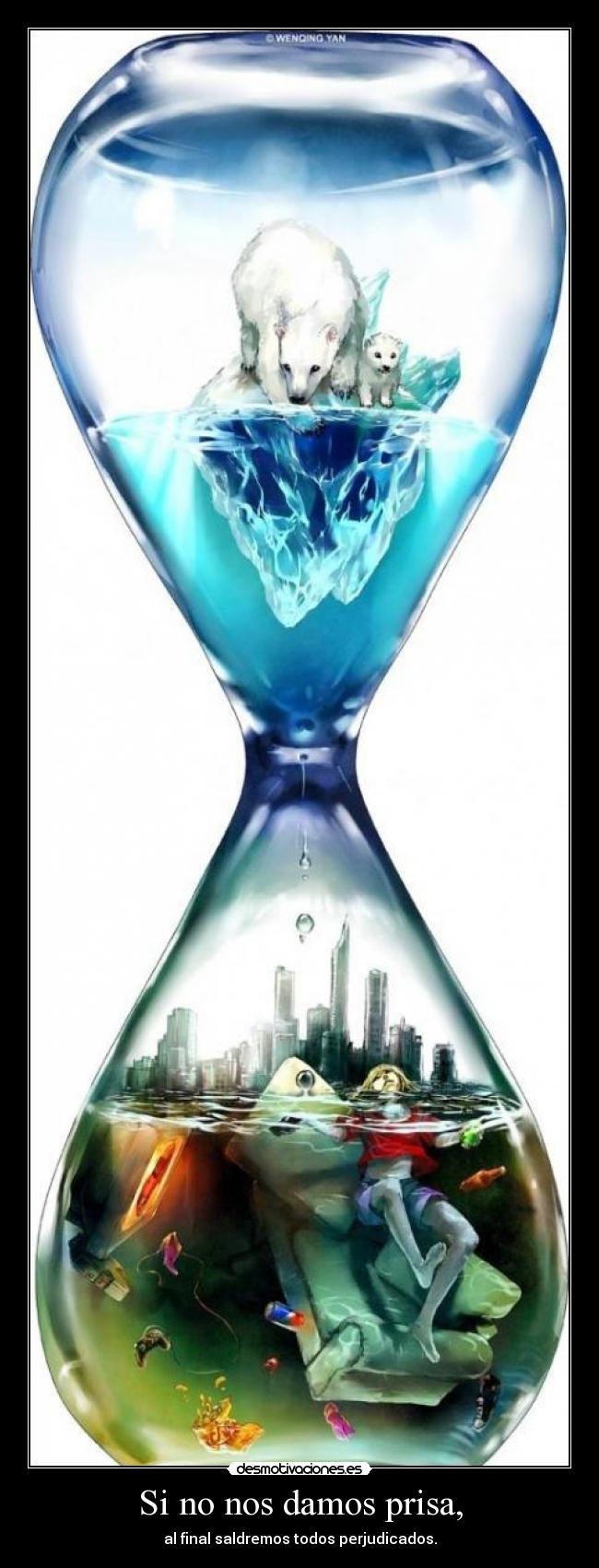 Si no nos damos prisa, -