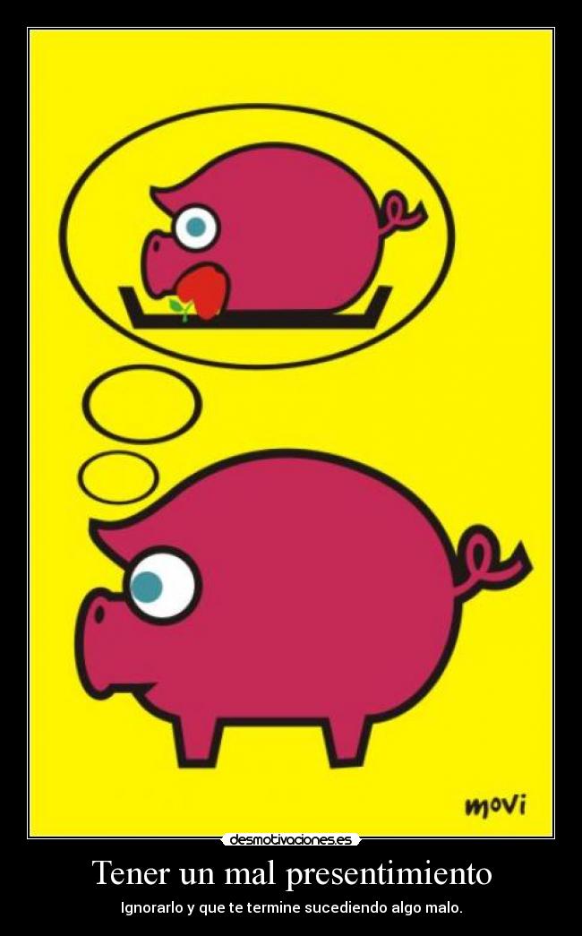 carteles mal presentimiento desmotivaciones