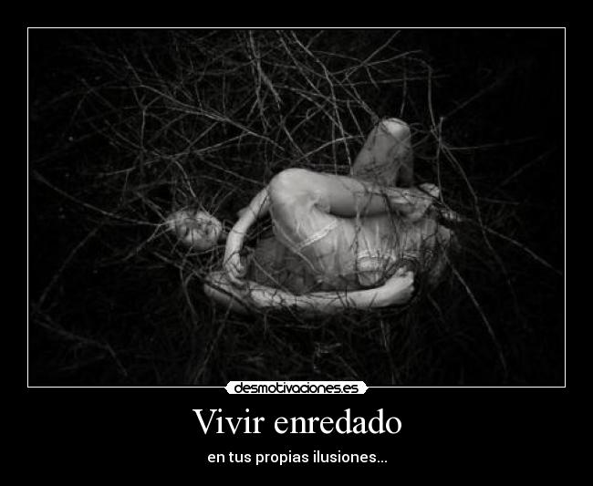 Vivir enredado - 