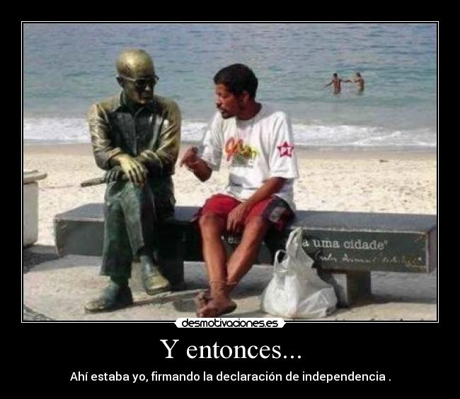 Y entonces... -