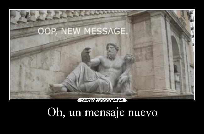 Oh, un mensaje nuevo -