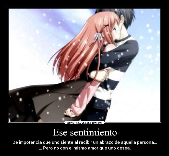 carteles amor abrazo anime sentimiento impotencia desmotivaciones