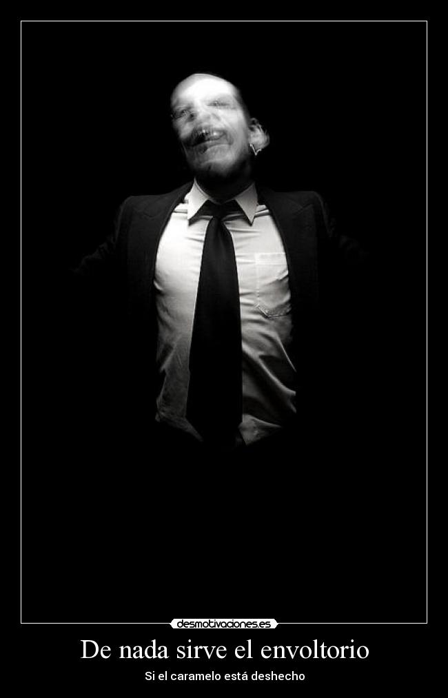 De nada sirve el envoltorio - 