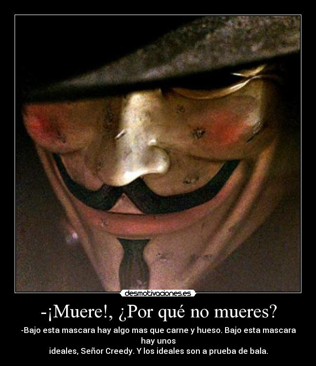 -¡Muere!, ¿Por qué no mueres? -