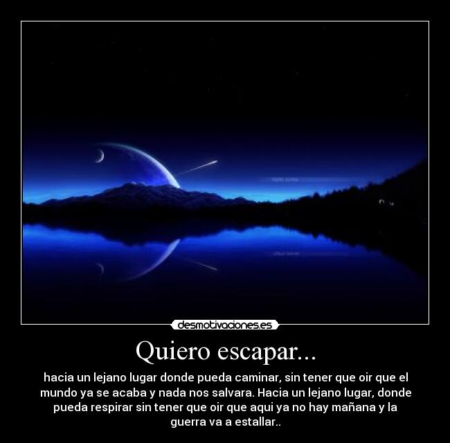 Quiero escapar... - 