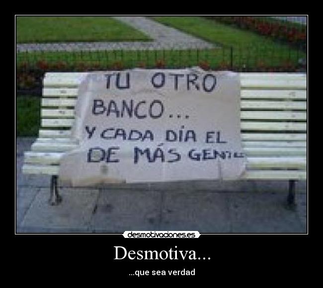 Desmotiva... -