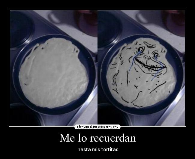 Me lo recuerdan - hasta mis tortitas