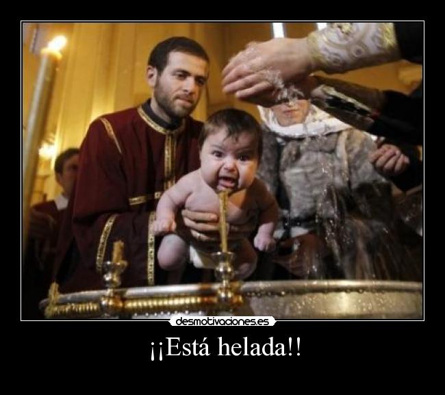 ¡¡Está helada!! -