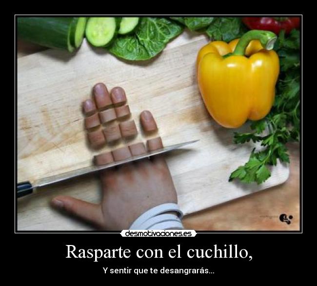 Rasparte con el cuchillo, - 