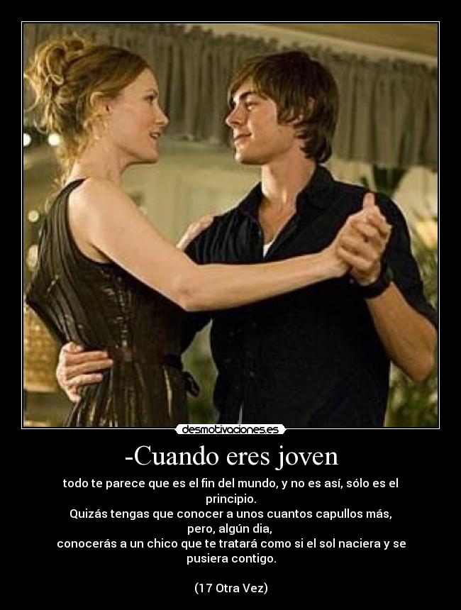 -Cuando eres joven -