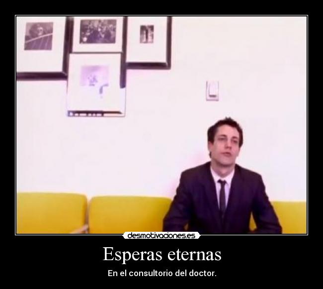 Esperas eternas -