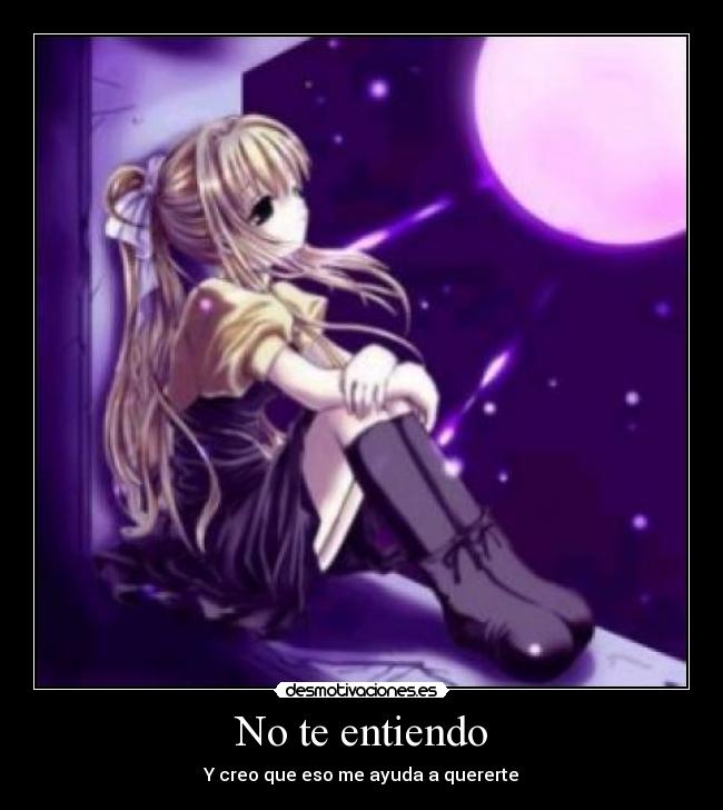 carteles entender mujeres querer hombres anime luna amor desmotivaciones