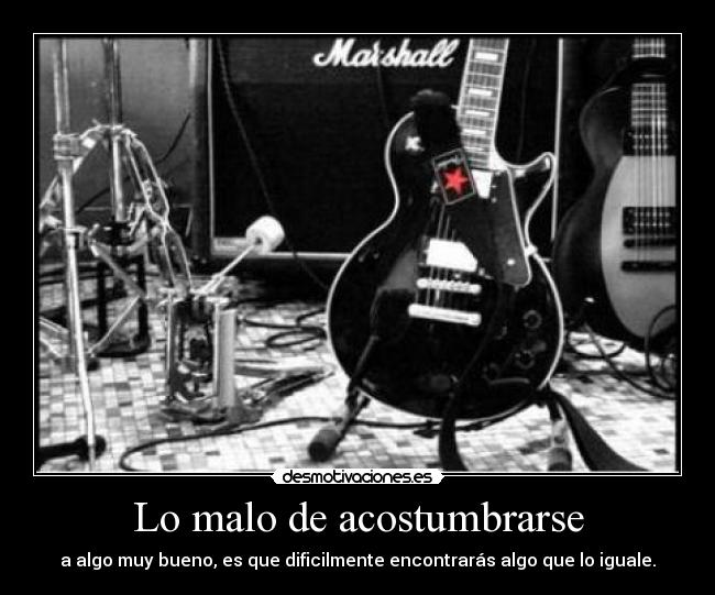 carteles malo acostumbrarse desmotivaciones