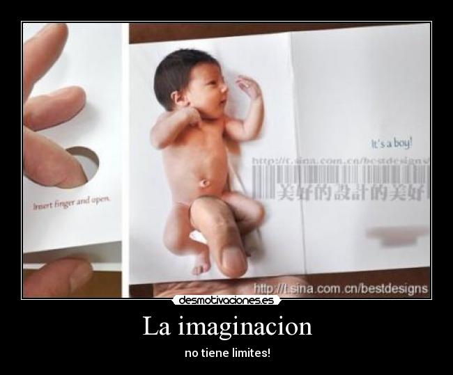 La imaginacion - no tiene limites!