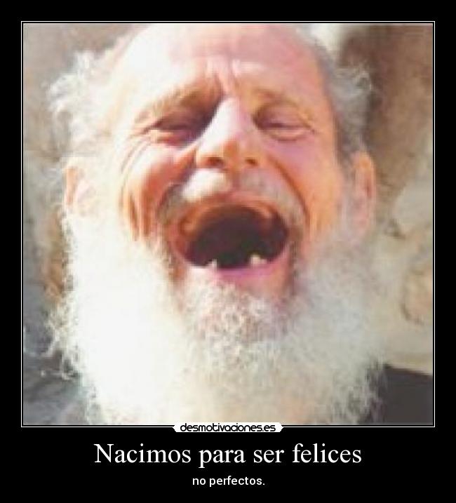 Nacimos para ser felices - 