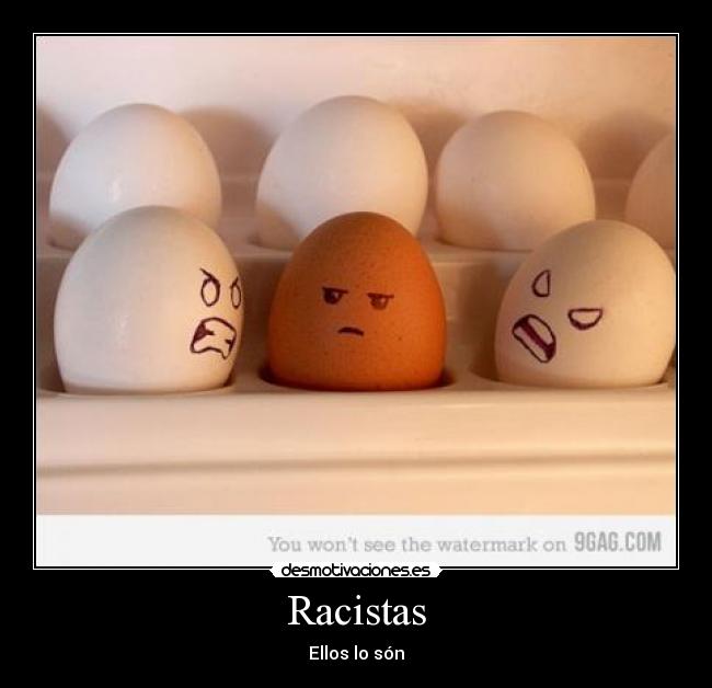 Racistas - Ellos lo són