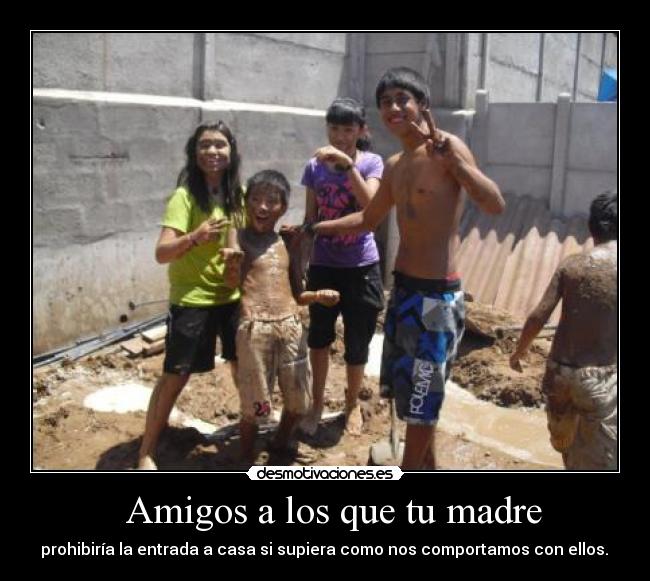   Amigos a los que tu madre - 