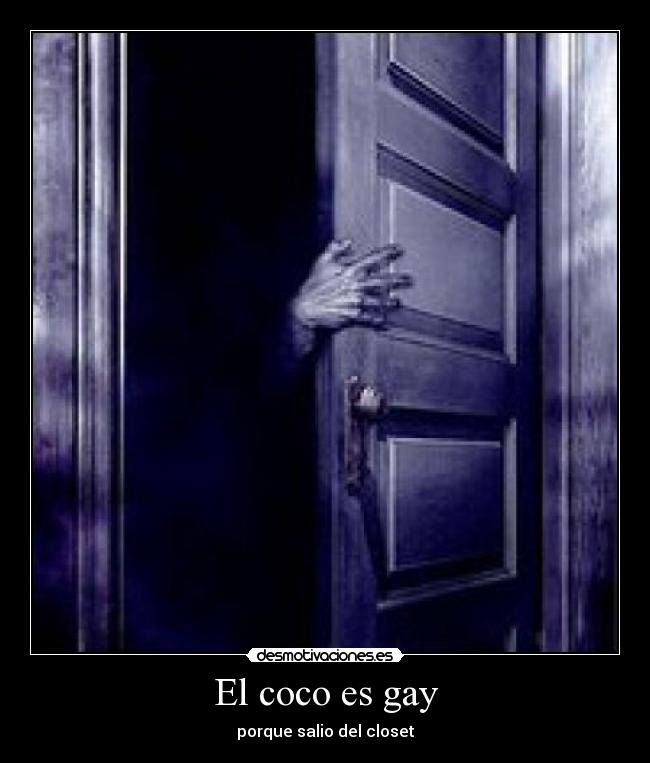El coco es gay -