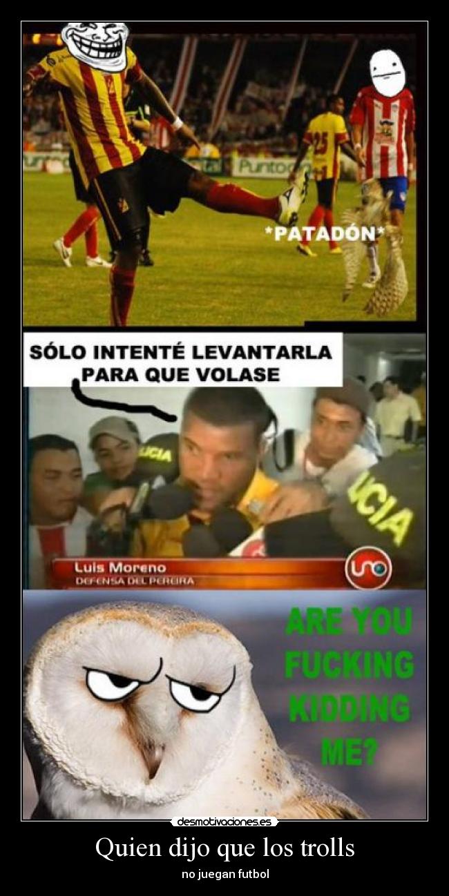 Quien dijo que los trolls - no juegan futbol