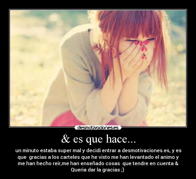& es que hace... -