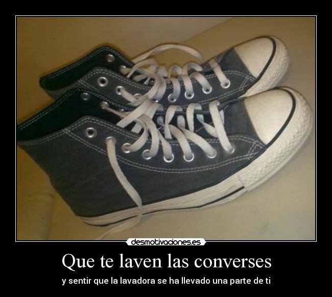 Que te laven las converses - 