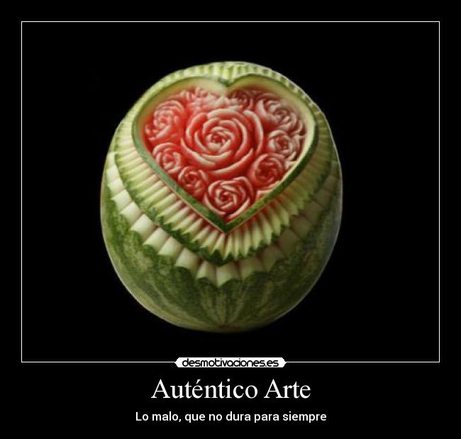 Auténtico Arte - Lo malo, que no dura para siempre