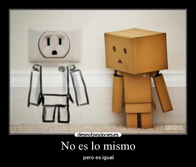 No es lo mismo -