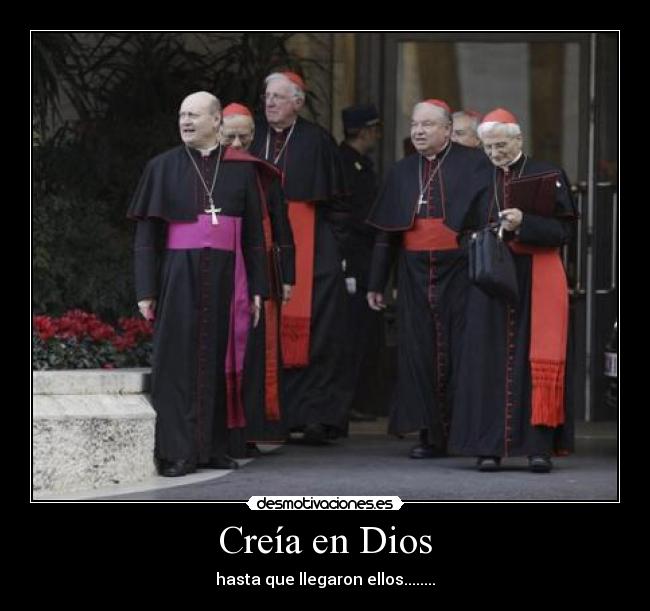 Creía en Dios - hasta que llegaron ellos........