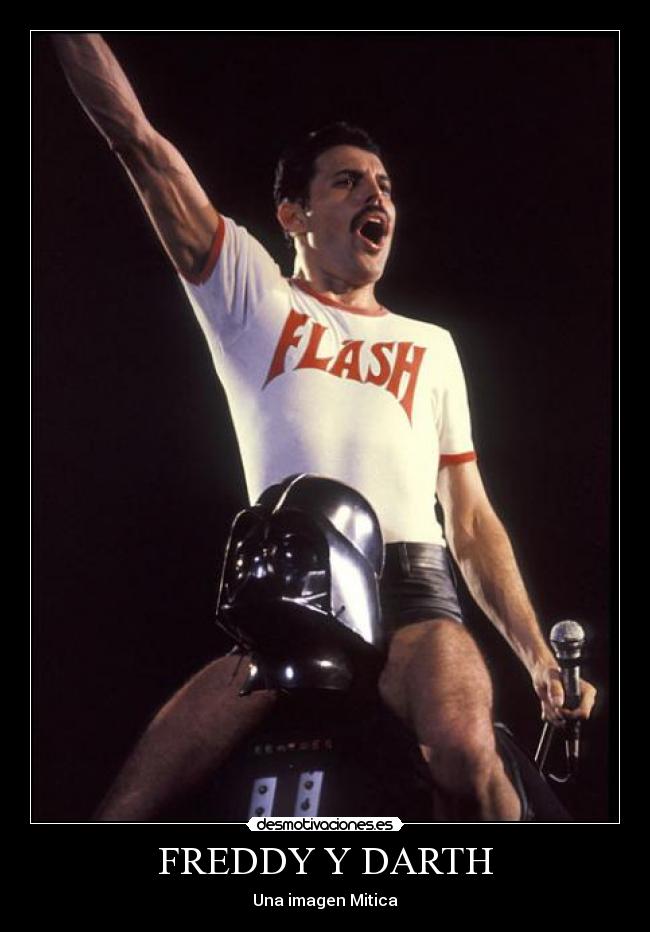FREDDY Y DARTH - Una imagen Mitica