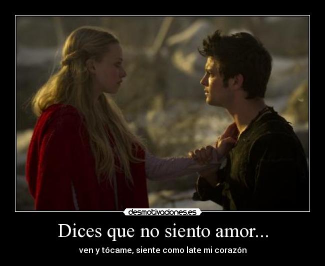 Dices que no siento amor... - 