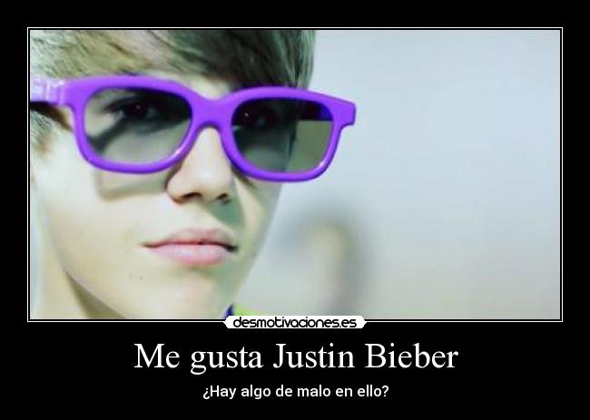 Me gusta Justin Bieber - ¿Hay algo de malo en ello?