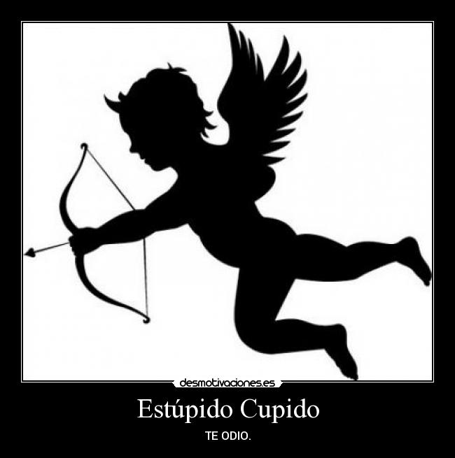 Estúpido Cupido -