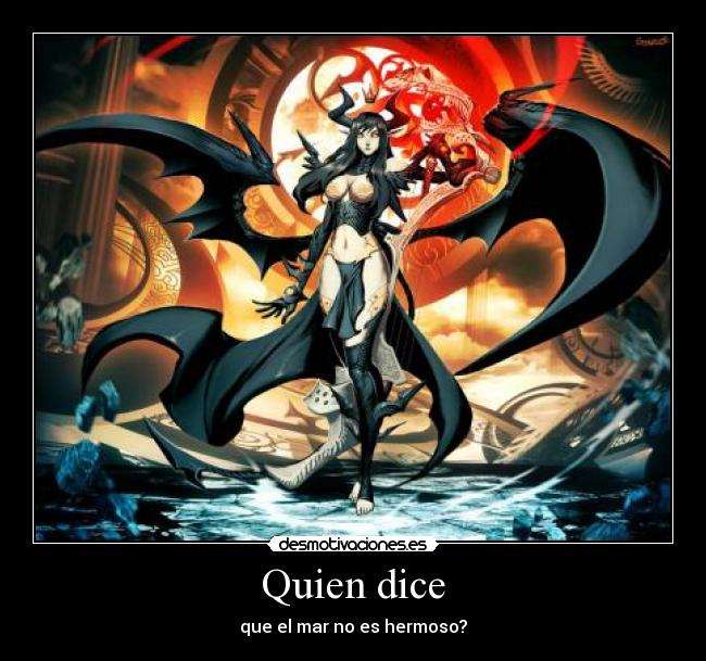 Quien dice - que el mar no es hermoso?