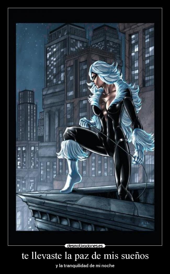 te llevaste la paz de mis sueños - y la tranquilidad de mi noche