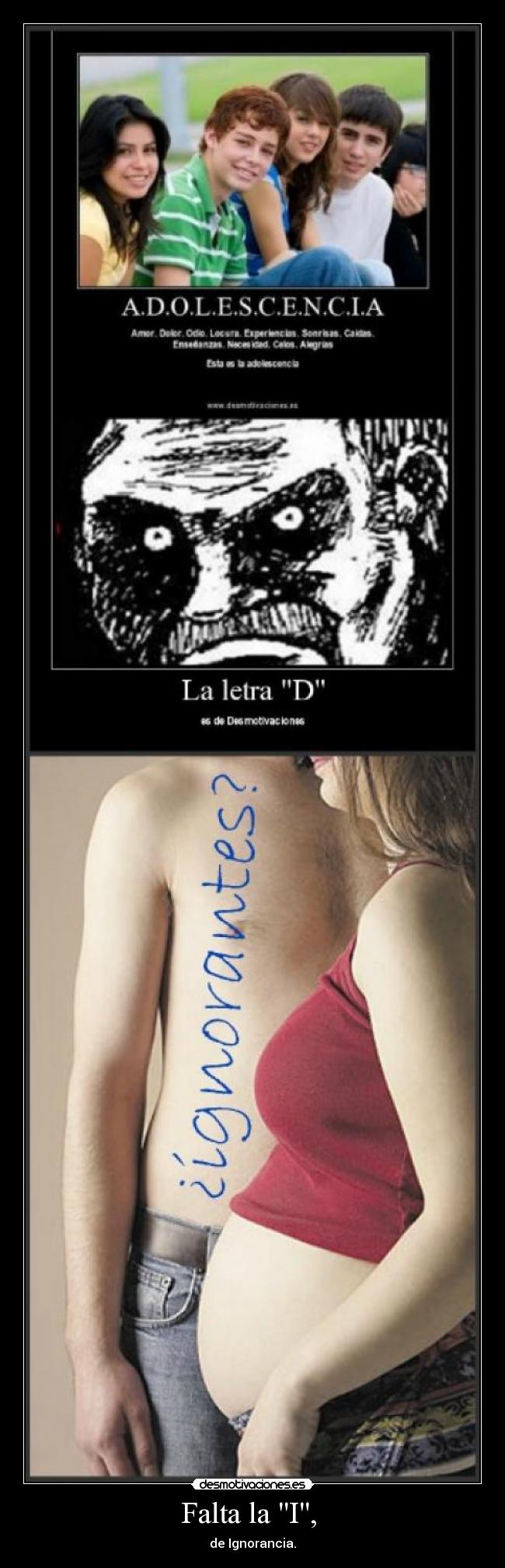 Falta la I,  - de Ignorancia.