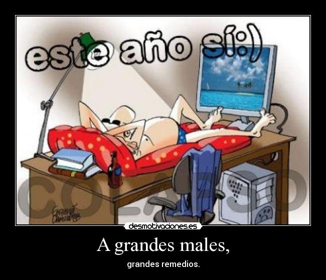 A grandes males, - 